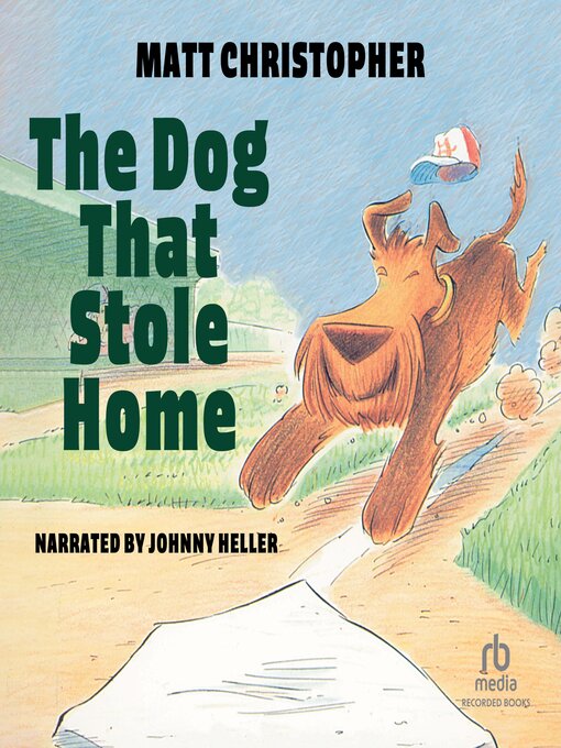 Title details for The Dog That Stole Home by Matt Christopher - Wait list